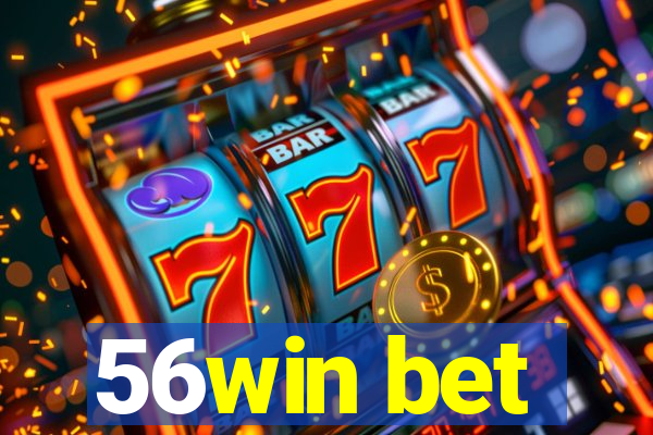 56win bet